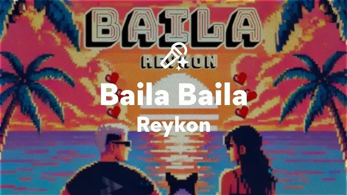 Baila Baila - Reykon