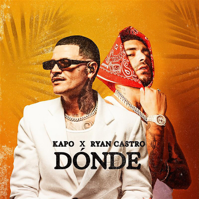 Donde - Kapo x Ryan Castro