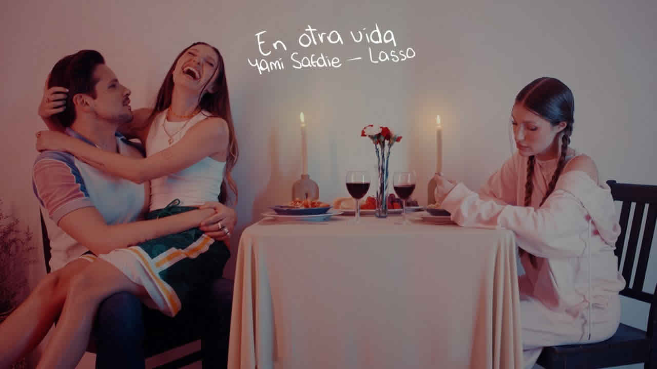 En Otra Vida - Yami Safdie x Lasso