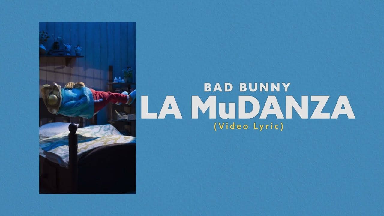 LA MuDANZA - Bad Bunny