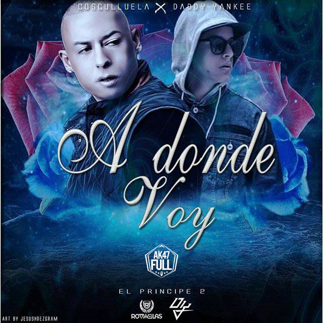A Donde Voy - Cosculluela ft. Daddy Yankee