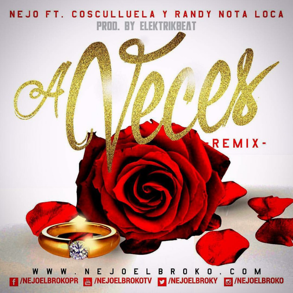A Veces (Remix) - Ñejo ft. Randy y Cosculluela