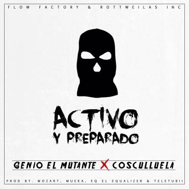 Activo y Preparado - Cosculluela ft. Genio El Mutante