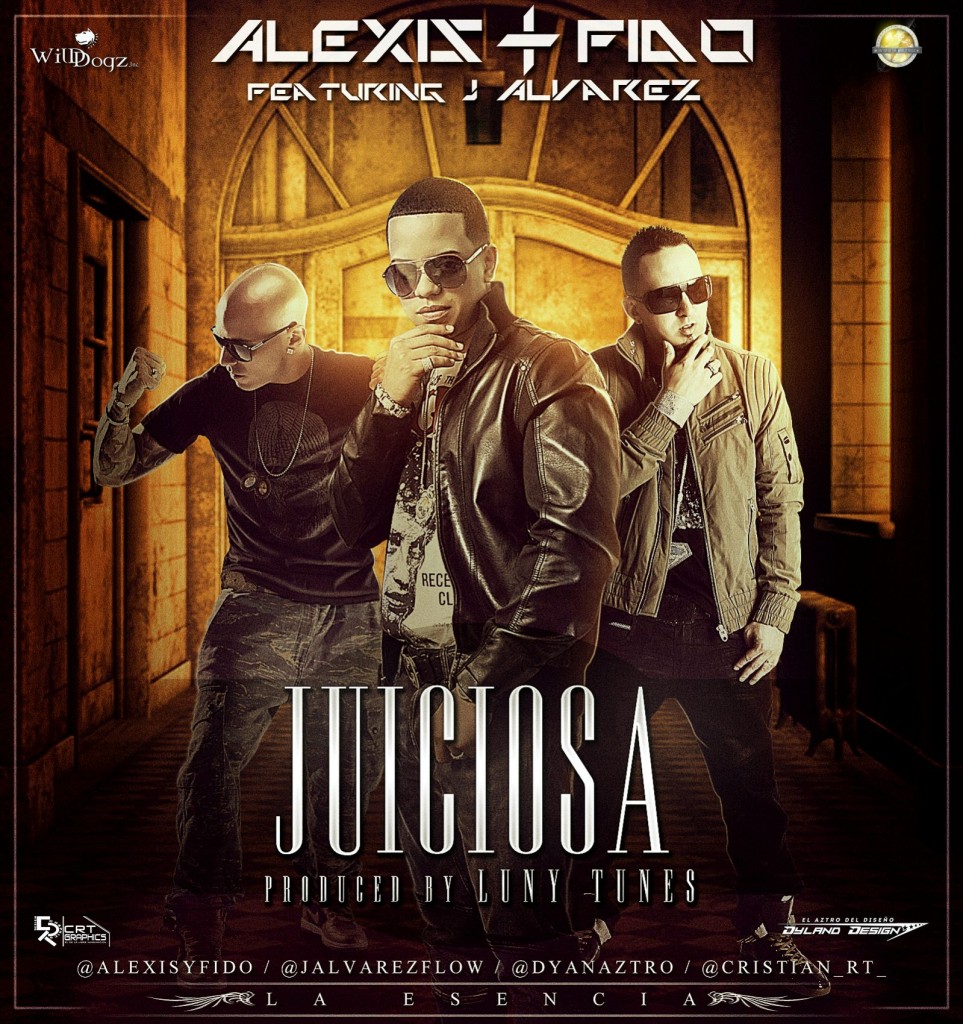 Juiciosa - Alexis Y Fido ft. J Alvarez