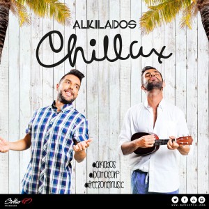 Chillax - Alkilados