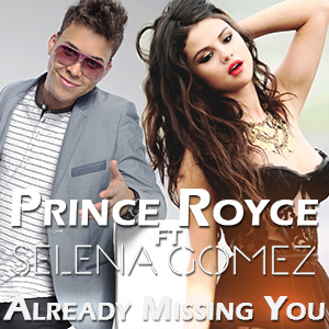 Already Missing You - Prince Royce ft. Selena Gomez