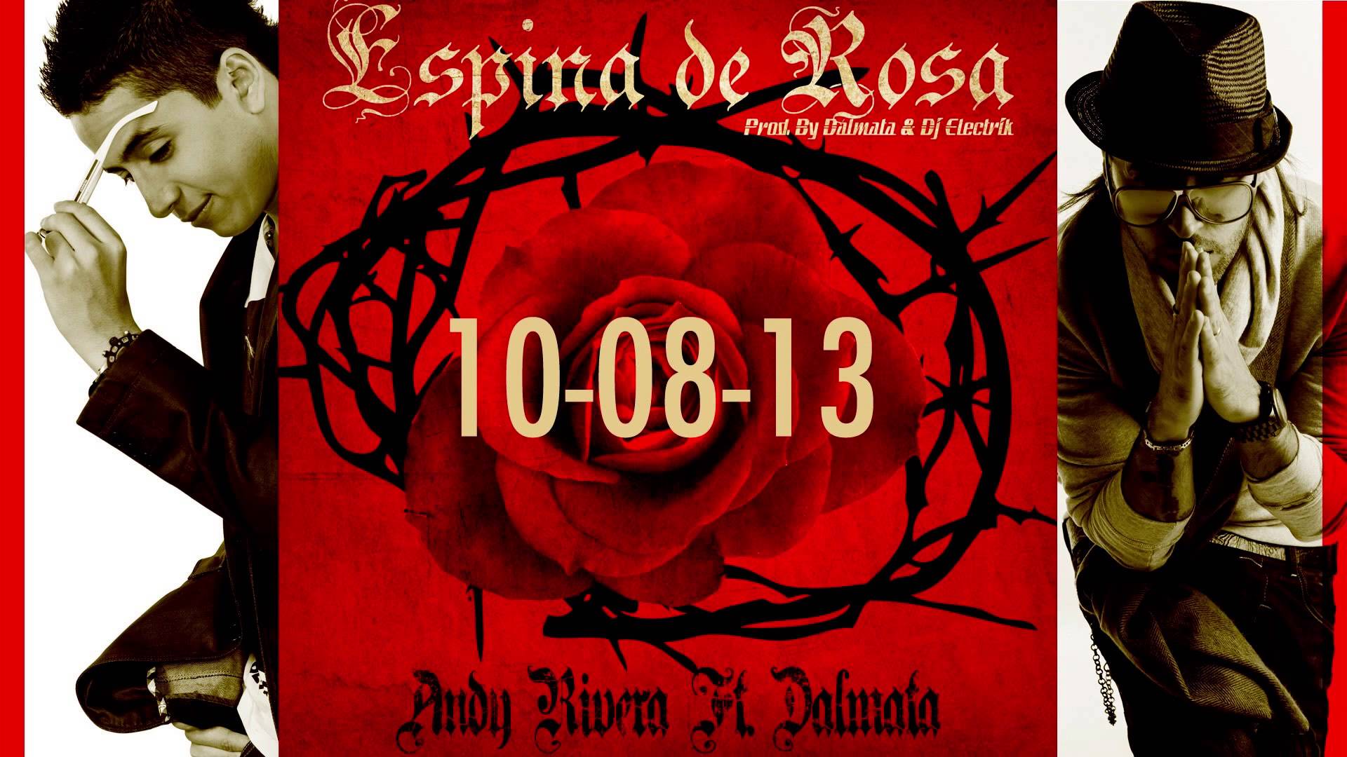 Espina de Rosa - Andy Rivera Ft Dalmata