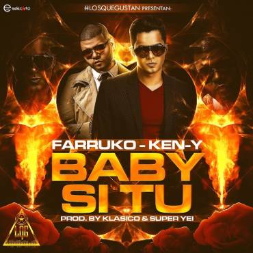 Baby Si Tú - Farruko ft. Ken-Y