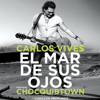 El Mar de sus Ojos - Carlos Vives Ft ChocQuibTown