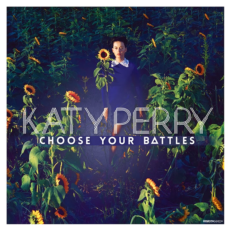 Choose Your Battles - Katy Perry