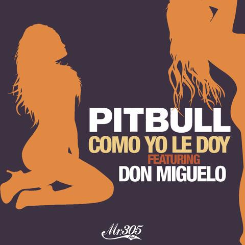 Como yo le doy - Pitbull ft. Don Miguelo
