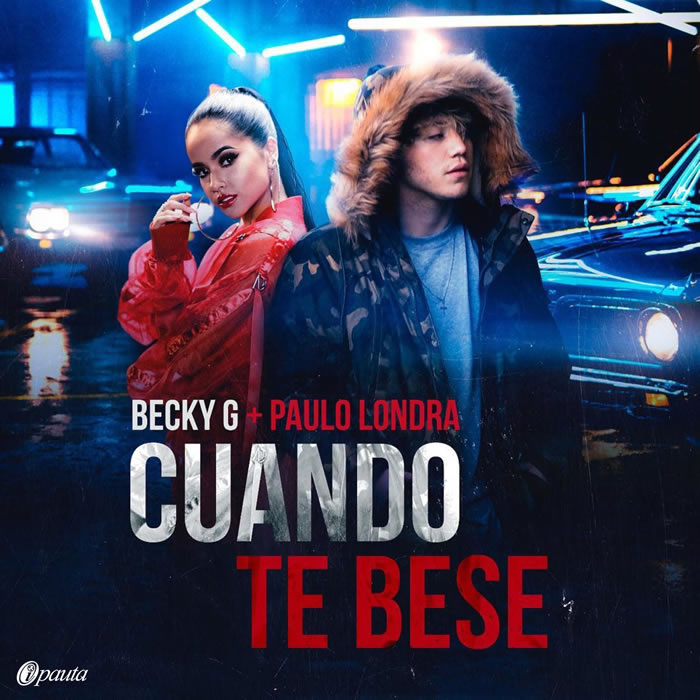 Cuando Te Besé - Paulo Londra Ft. Becky G