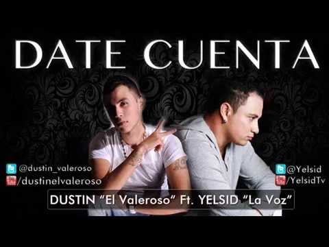 Date Cuenta - Yelsid ft. Dustin El Valeroso