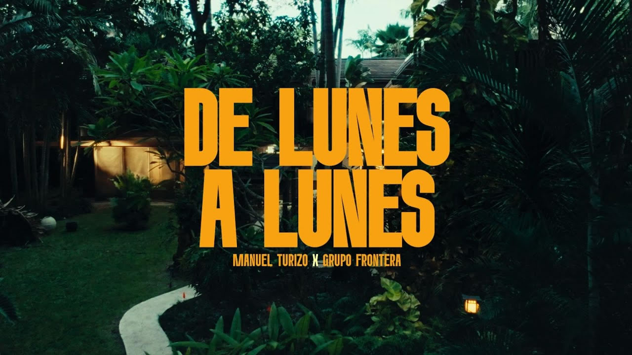 De Lunes a Lunes - Manuel Turizo x Grupo Frontera