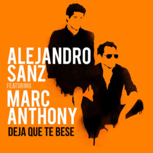 Deja Que Te Bese - Alejandro Sanz ft. Marc Anthony