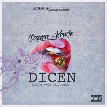 Dicen - Ozuna ft. Kendo Kaponi