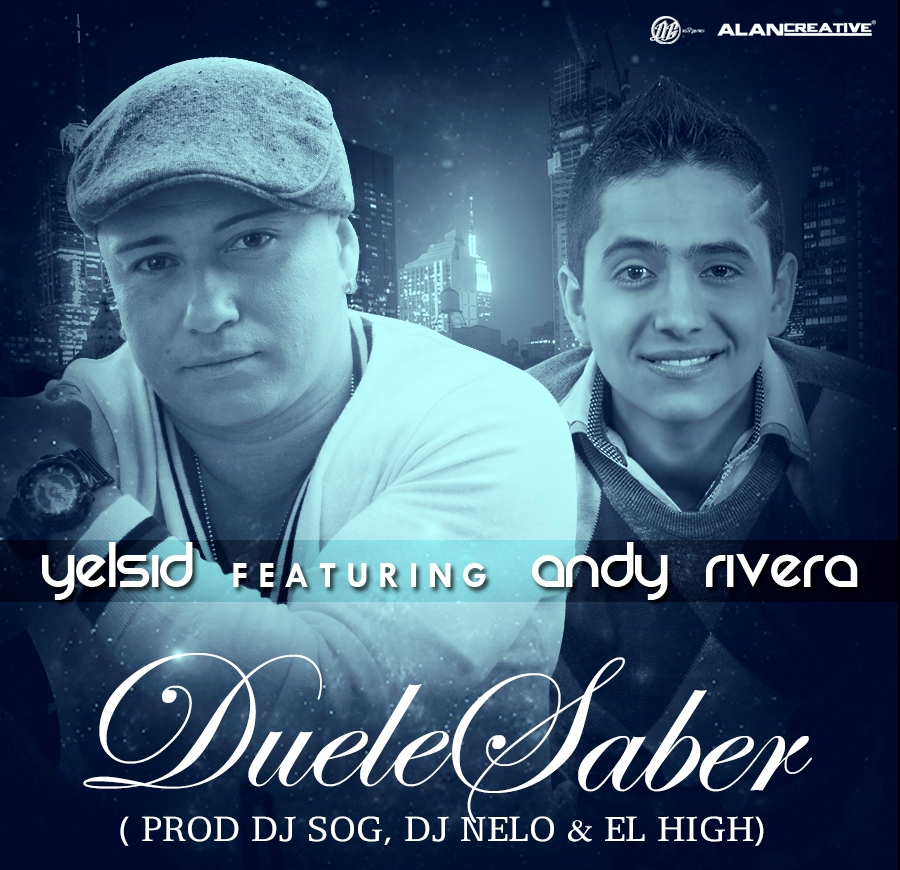 Duele Saber - Yelsid Ft Andy Rivera