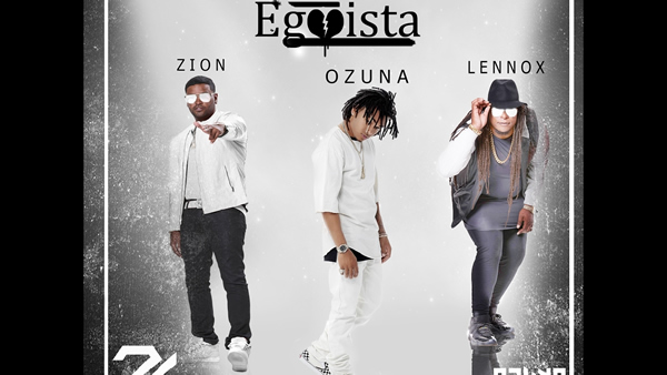 Egoísta - Ozuna ft Zion y Lennox