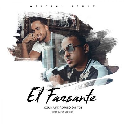 El Farsante Remix - Ozuna ft. Romeo Santos