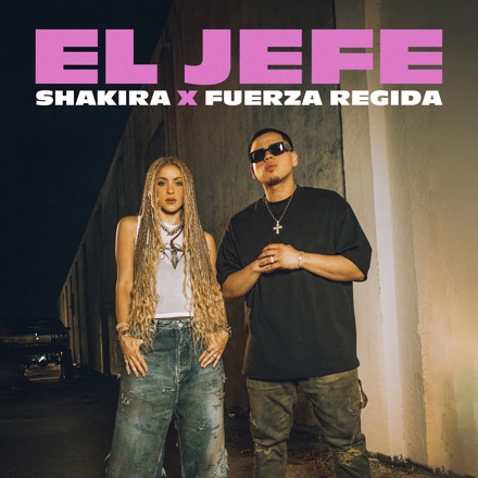 El Jefe - Shakira x Fuerza Regida