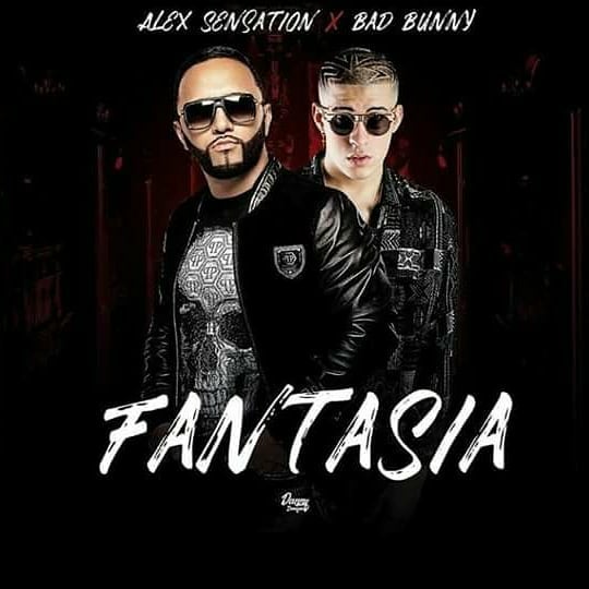 Fantasía - Bad Bunny Ft. Alex Sensation