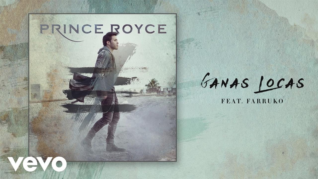 Ganas Locas - Prince Royce ft. Farruko