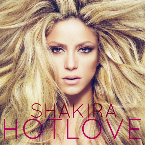 Hot Love - Shakira