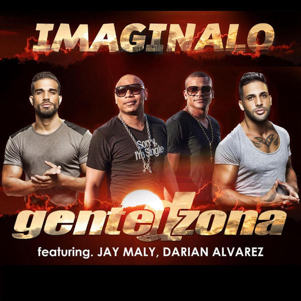 Imagínalo - Gente de Zona ft. Jay Maly y Darian Alvarez