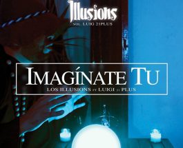 Imagínate Tu - Luigi 21 Plus ft. Los Illusions