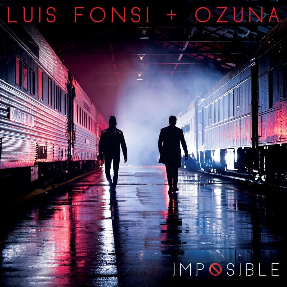 Imposible - Luis Fonsi Ft Ozuna