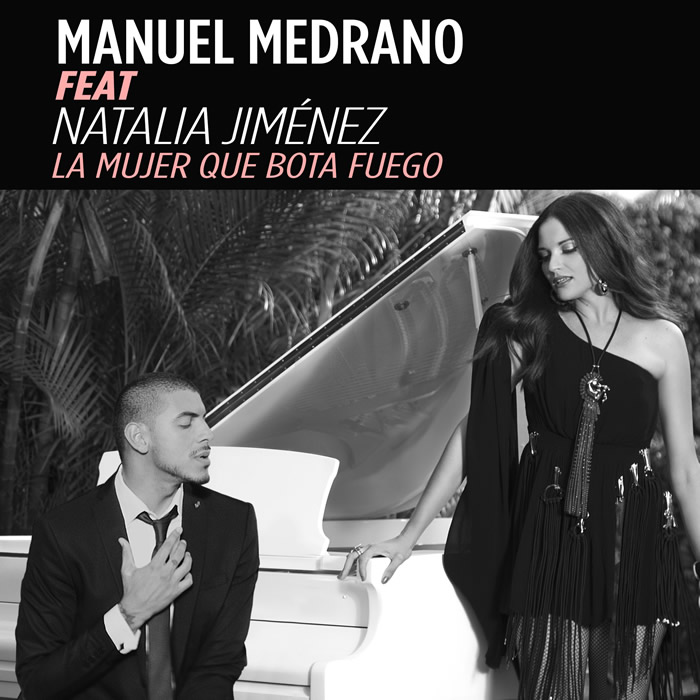 La Mujer Que Bota Fuego - Manuel Medrano ft. Natalia Jiménez