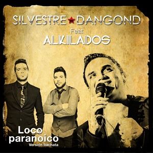 Loco Paranoico - Silvestre Dangond ft Alkilados