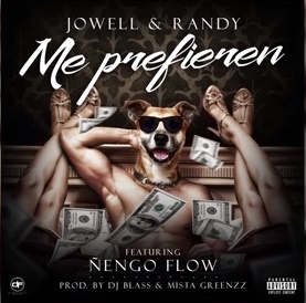 Me Prefieren - Jowell & Randy ft. Ñengo Flow
