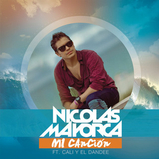 Mi Canción - Nicolás Mayorca ft. Cali Y El Dandee