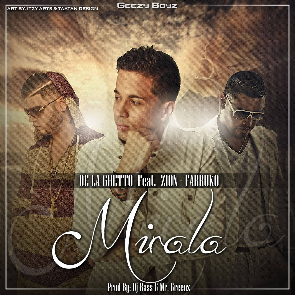 Mirala - De la Ghetto ft. Farruko & Zion