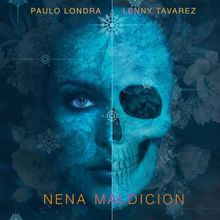Letra de Nena Maldicion - Paulo Londra ft Lenny Tavárez