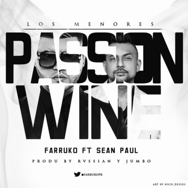 Passion Wine - Farruko ft Sean Paul