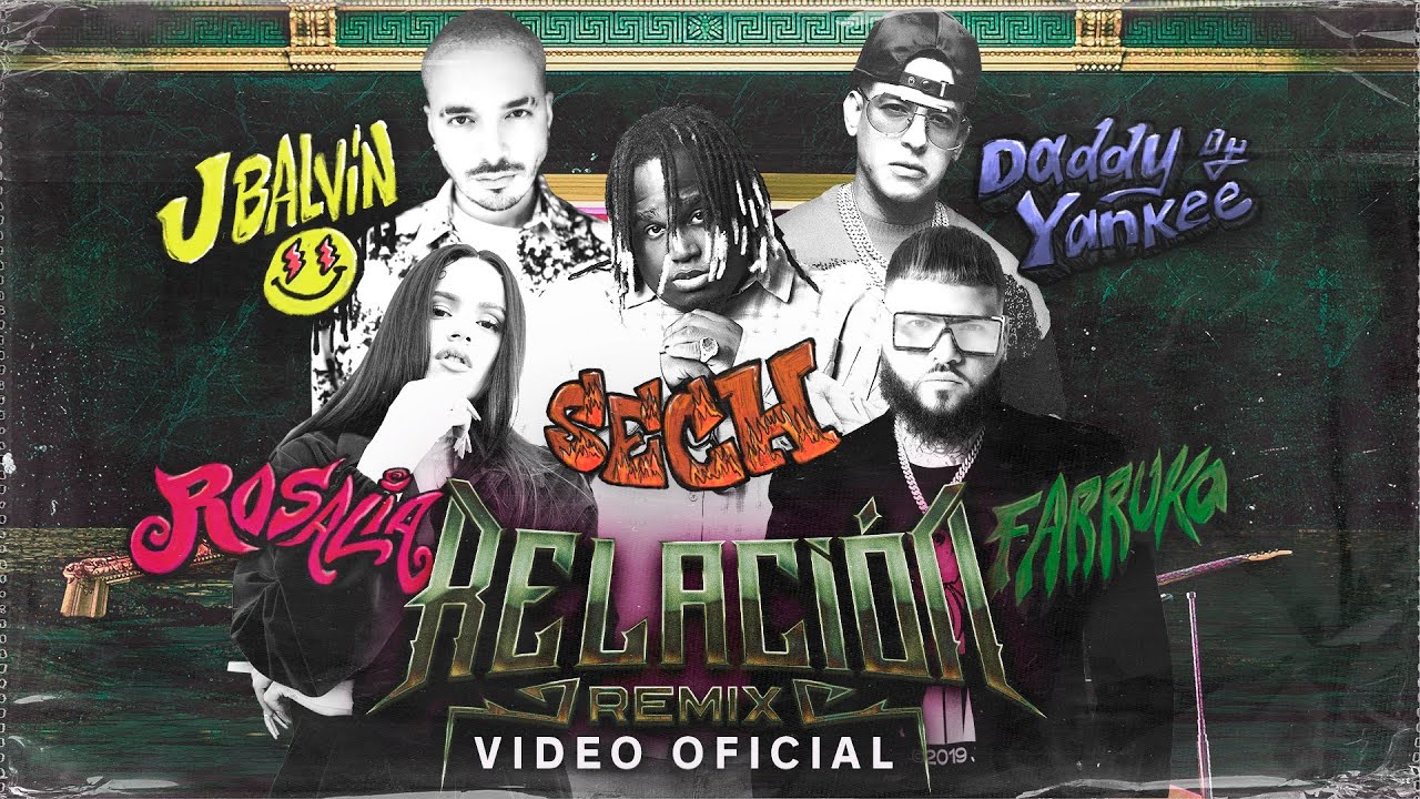 Relación Remix - Sech, Daddy Yankee, J Balvin, Rosalía, Farruko