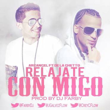 Relajate Conmigo - De la Ghetto ft. Arcangel