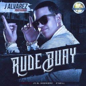 Rude Buay - J Alvarez