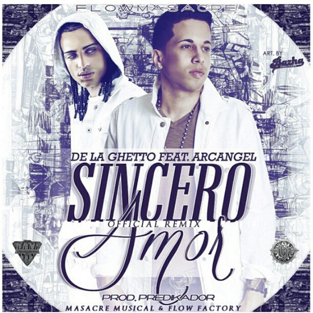 Sincero Amor Remix - De la Ghetto ft. Arcangel