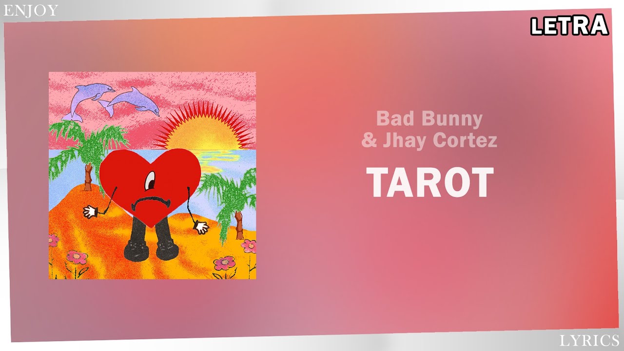 Tarot - Bad Bunny, Jhay Cortez