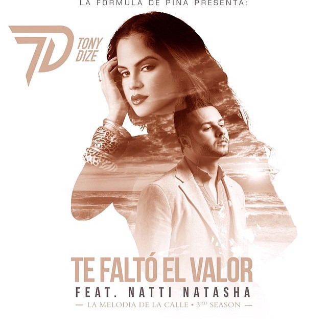 Te Faltó El Valor - Tony Dize ft. Natti Natasha