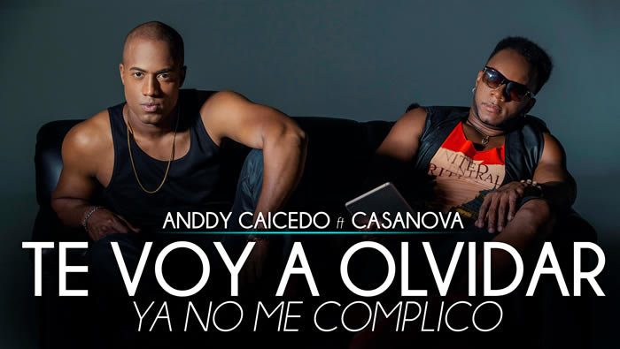 Te Voy a Olvidar - Anddy Caicedo ft Casanova