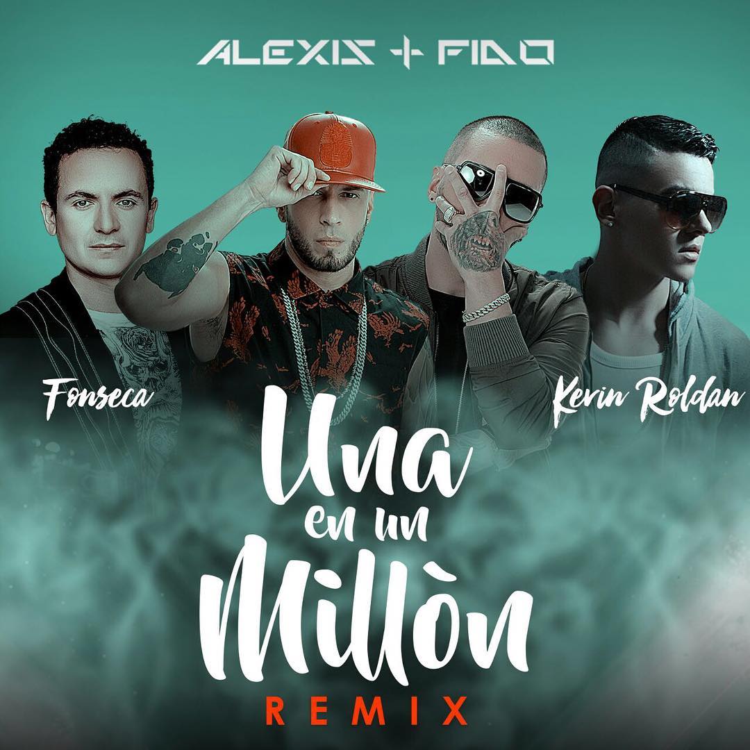 Una En Un Millon (Remix) - Alexis Y Fido ft. Fonseca y Kevin Roldan

