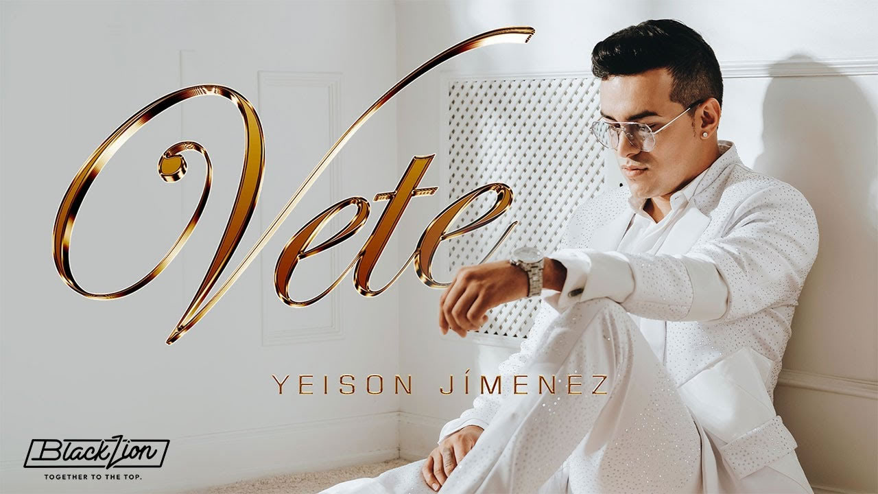 Vete - Yeison Jimenez