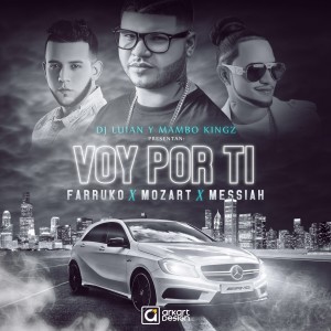 Voy Por Ti - Farruko ft. Messiah y Mozart La Para